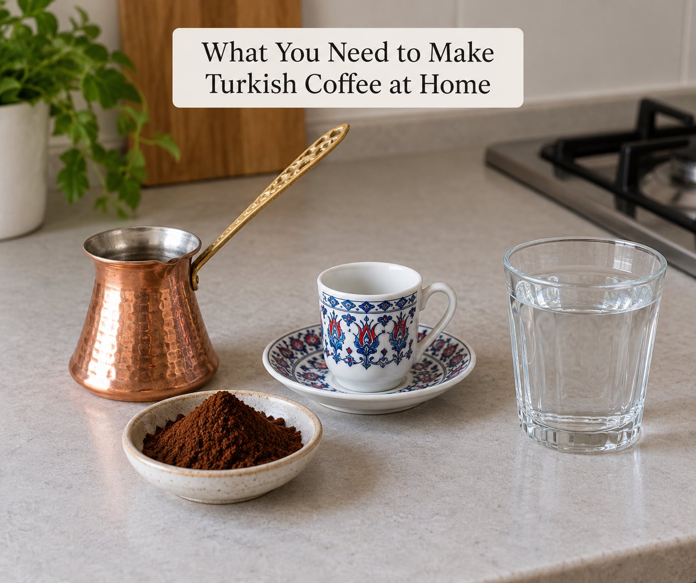 What You Need to Make Turkish Coffee at Home